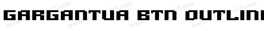 Gargantua BTN Outline字体转换
